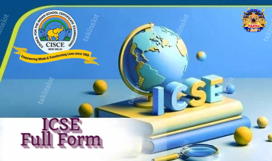 ICSE Full Form: You Need to Know about ICSE