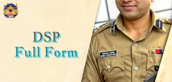 DSP Full Form: What is the Meaning of DSP