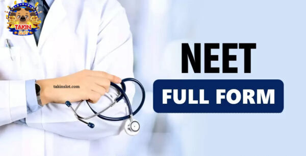 NEET Full Form: Meaning of NEET