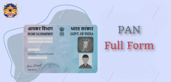 PAN Full Form: Know about Permanent Account Number
