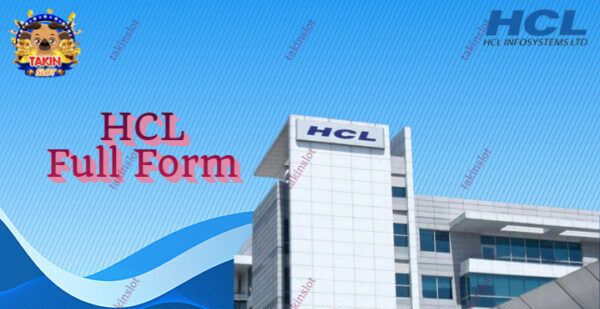 HCL Full Form: HCL The IT Giant