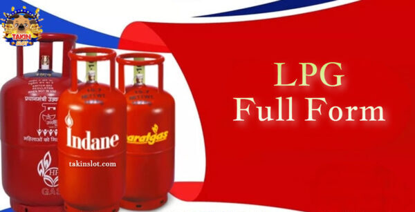 LPG Full Form: Uses, Health and Safety Concerns of LPG