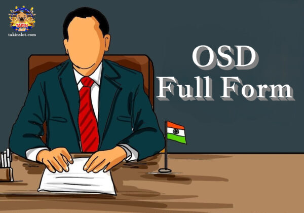 OSD Full Form in Hindi: OSD क्या होता है ?