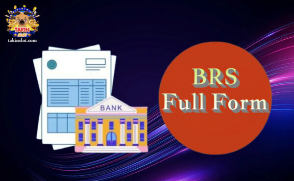 BRS Full Form: BRS का फुल फॉर्म क्या है ?
