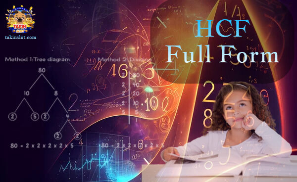 HCF Full Form: What Is HCF?