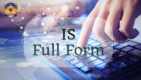 IS Full Form