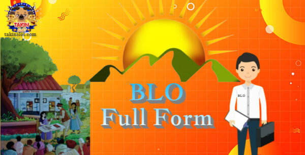 BLO Full Form: BLO का फूल फॉर्म क्या है ?