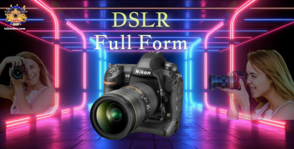 DSLR Full Form