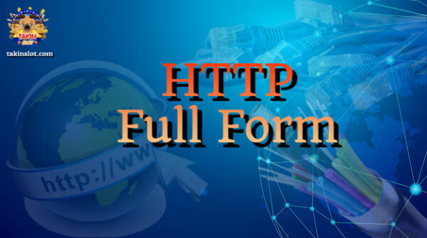 HTTP Full Form: Definition and Overview of HTTP