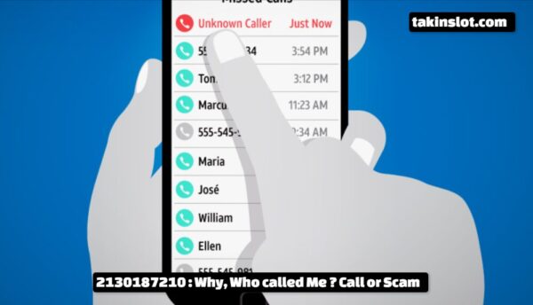 2130187210 : Why, Who called Me ? Call or Scam
