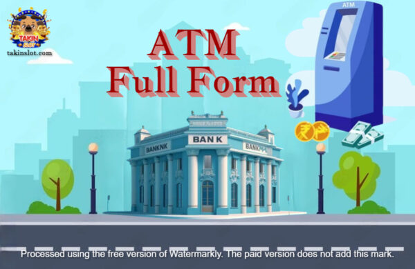 ATM Full Form: What is ATM Machine?