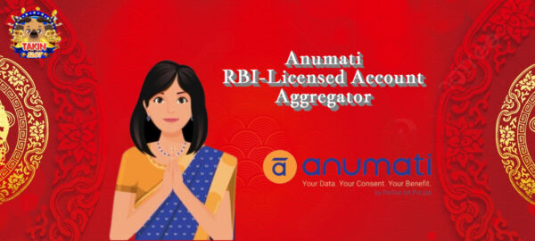 Anumati: Your RBI-Licensed Account Aggregator