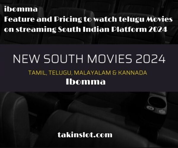 ibomma : Feature and Pricing to watch telugu Movies on streaming South Indian Platform 2024