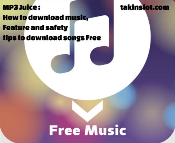MP3 Juice : How to download music, Feature and Safety tips to download songs Free