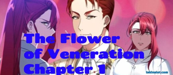 The flower of veneration chapter 1 : Symbolism,  Character, Plot and Adventure