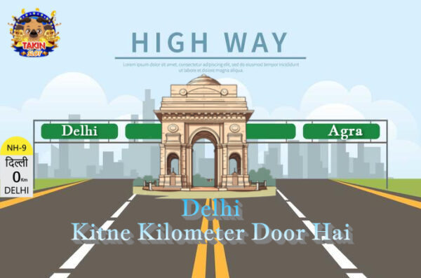 Delhi Kitne Kilometer Door Hai