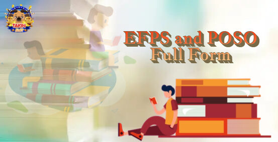 EFPS and POSO Full Form