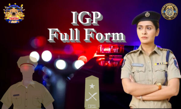IGP Full Form: IGP का फुलफॉर्म क्या है ?