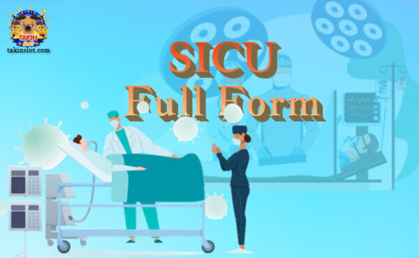 SICU Full Form